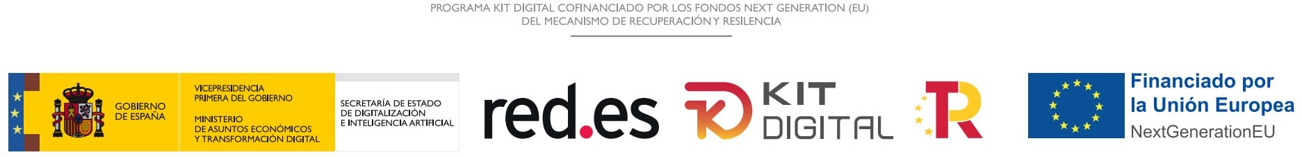 Programa Kit Digital cofinanciado por los fondos europeos NextGenerationEU del Mecanismo de Recuperación y Resiliencia. Gobierno de España; Ministerio de Asuntos Económicos y Transformación Digital; red.es; Plan de Recuperación, Transformación y Resiliencia.